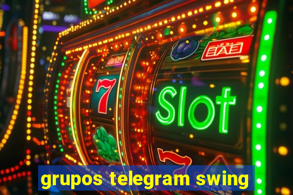 grupos telegram swing